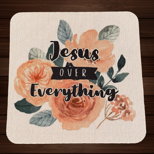 Jesus over Everything Coaster