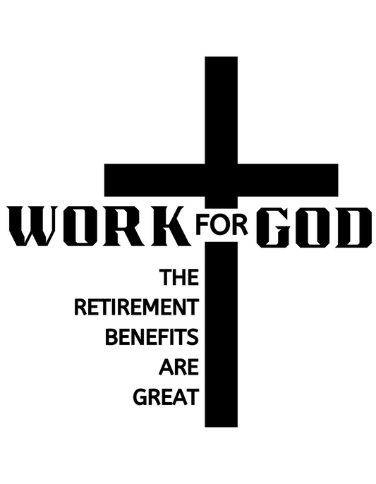 Work for God Unisex T-shirt